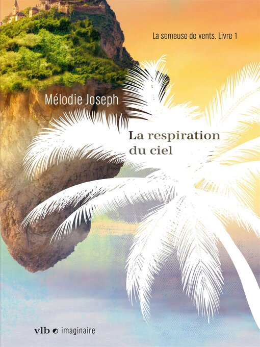 Title details for La respiration du ciel by Mélodie Joseph - Available